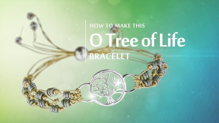How to make this O Tree of Life Bracelet | Sterling Silver