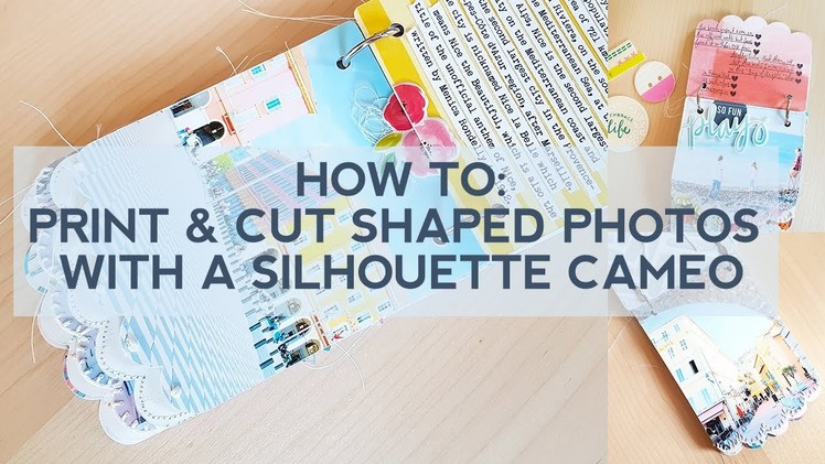 How To: Print & Cut Shaped Photos with a Silhouette Cameo