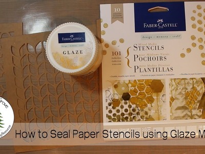 How to Seal Paper Stencils with Glaze Medium