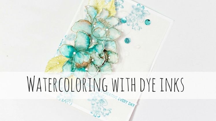 How to watercolor with dye inks