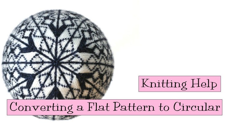 Knitting Help - Converting a Flat Pattern to Circular