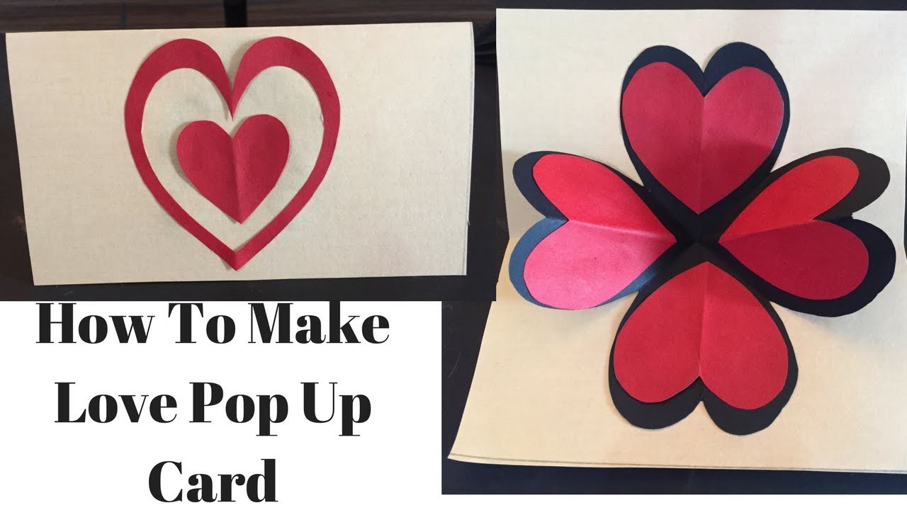 Love Pop Up Card Tutorial How To Make I Love You Pop Up Card Card For Loved One
