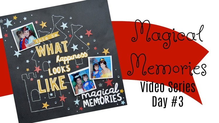 Magical Memories Day 3: Giveaway and Inspiration for your Disney Scrapbook Layouts