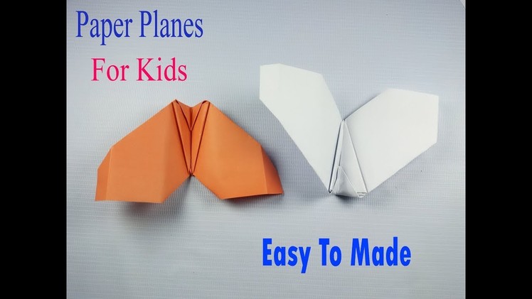 Simple Origami paper planes for Kids How to make a paper airplane that Flies paper Glider