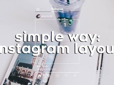 Simple way: How to apply an instagram layout to your photos? ????