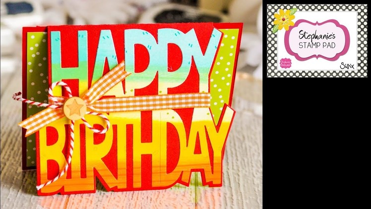 Stephanie's Stamp Pad #89 - How to Make a Happy Birthday Shaped Card