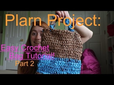 Beginner Crochet: Plarn Bag Tutorial - Part 2