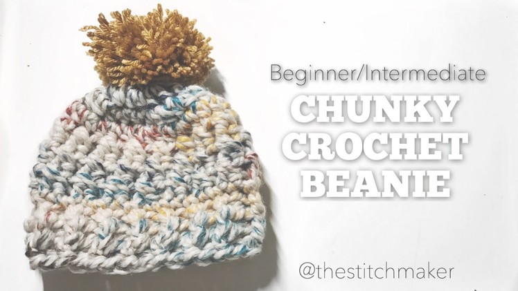 Beginner.Intermediate Chunky Crochet Beanie | thestitchmaker