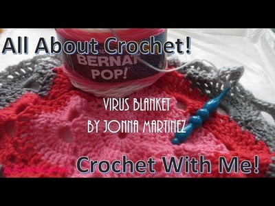 Crochet with me! Virus Blanket by Jonna Martinez!