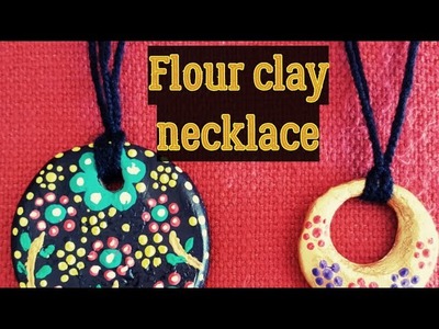 DIY - flour clay Part- 2 Necklace, how to make flour dough necklace