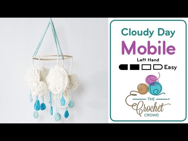How to Crochet A Mobile: Cloudy Day