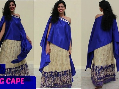 How to Make A Cape |DIY Long Cape | Use Old Dupatta. Old Saree. Any Fabric