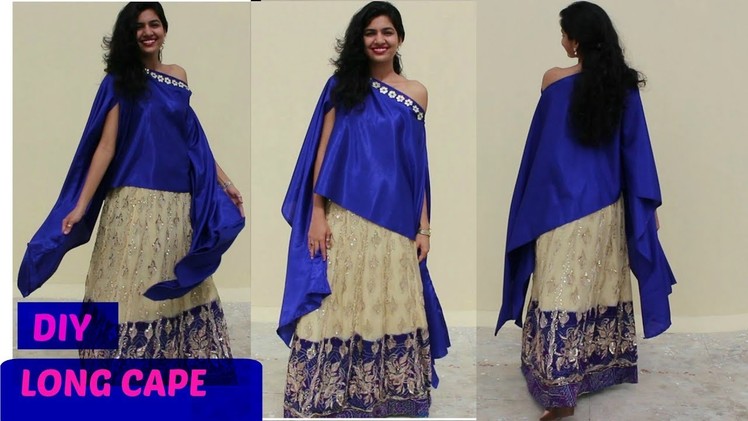 How to Make A Cape |DIY Long Cape | Use Old Dupatta. Old Saree. Any Fabric