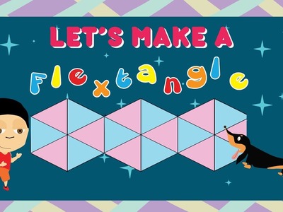 How to Make a Flextangle with Dylan and Lazer | Activities for Kids
