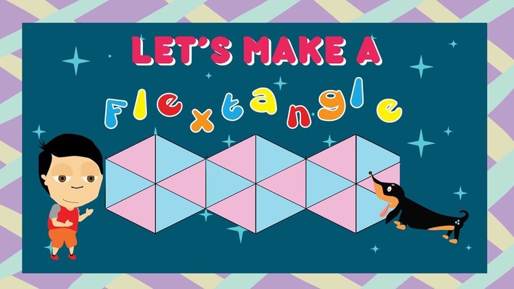 How to Make a Flextangle with Dylan and Lazer | Activities for Kids