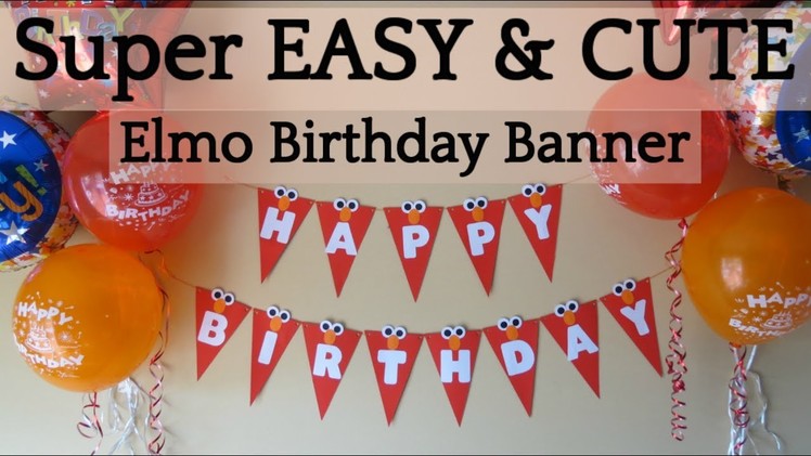 How to Make an Easy DIY Elmo Birthday Banner|Elmo Theme Party Ideas