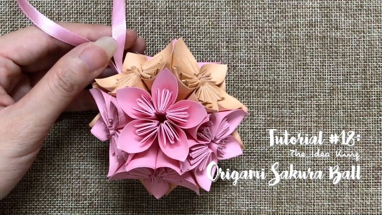 How to Make Origami Sakura Ball Step by Step? | The Idea King Tutorial #18