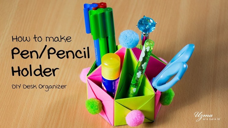 How to make Pen.Pencil Holder | Origami Box | DIY Desk Organizer