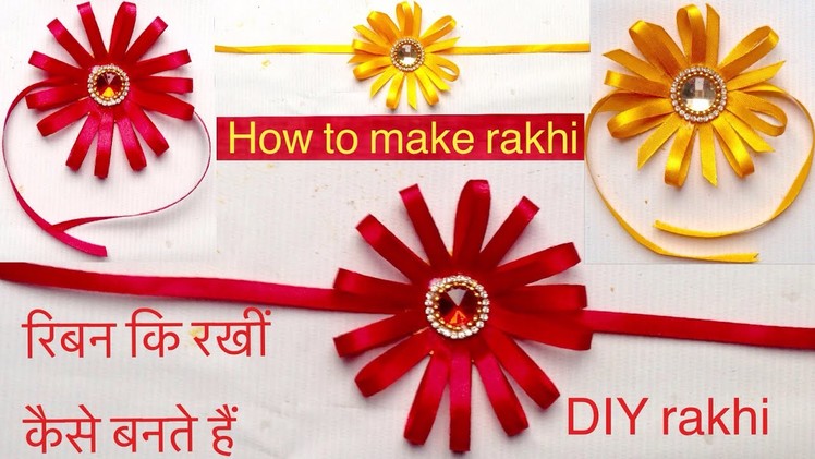 How to make rakhi - how to make ribbon rakhi at home for raksha bandhan festival