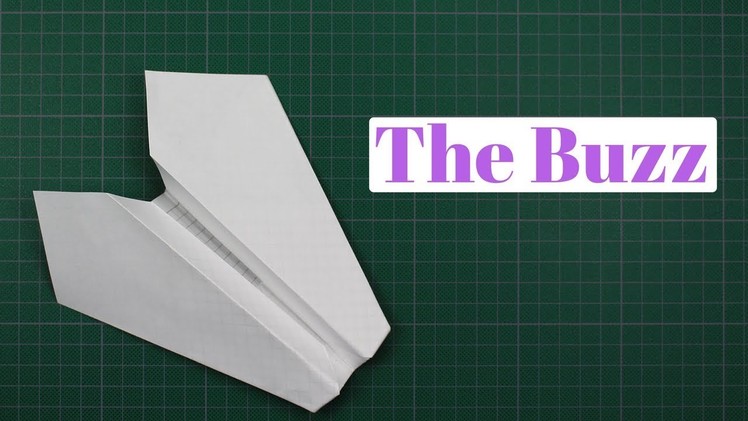 How to make The Buzz Paper Airplane - It is a good Paper Airplane