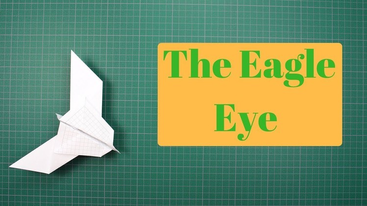 How to make The Eagle Eye Paper Airplane - It is a nice distance Paper Airplane