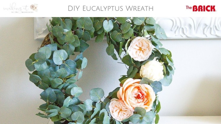 How to Make your own DIY Eucalyptus Wreath