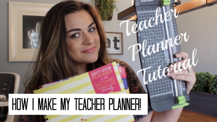 Teacher Planner Tutorial-How I Make My Teacher Planner
