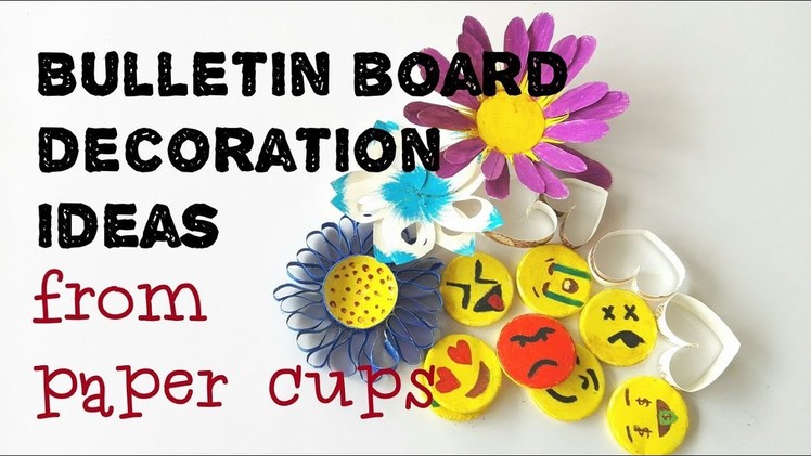 Bulletin Board Decoration Ideas with Paper Cups