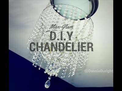 D.I.Y Man-Glam Chandelier