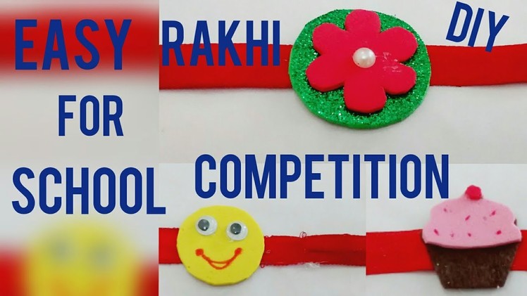 DIY 3 super easy Rakhi making for kids school competition with foam sheet (HD video)