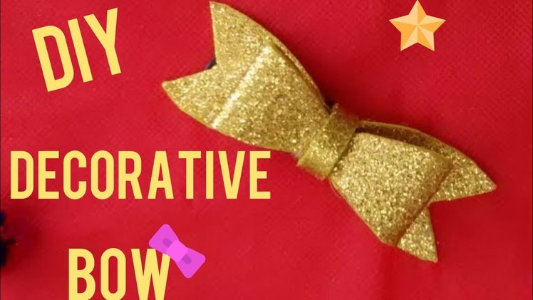 Diy Crafts :Decorative Bow - VERY EASY  decorative glitter foam bow