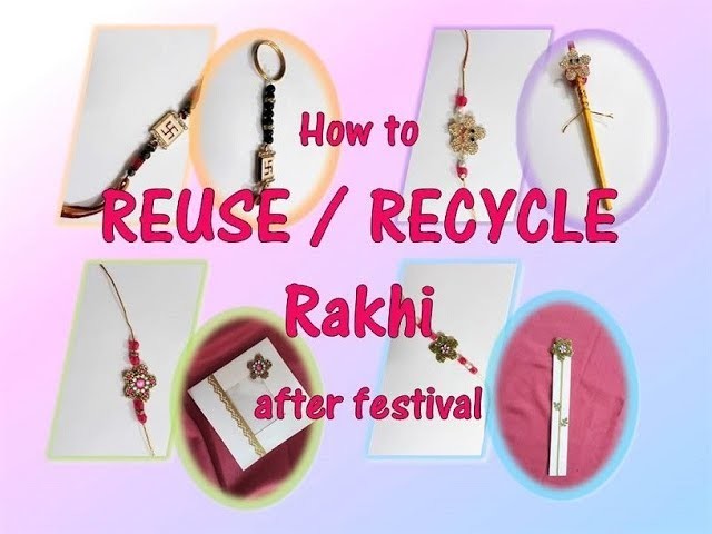 DIY How to REUSE.RECYCLE Rakhi
