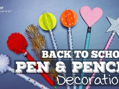 DIY Pen & Pencil Decorations | Back to School Supplies