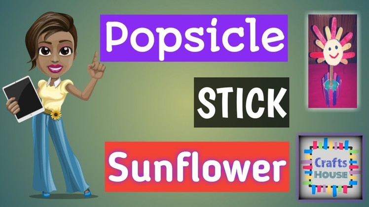 DIY Popsicle. Ice cream Stick Sunflower || CRAFTS HOUSE