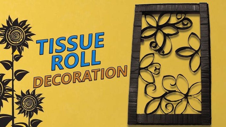 DIY Tissue roll crafts. Recycle tissue paper roll into beautiful wall art decoration
