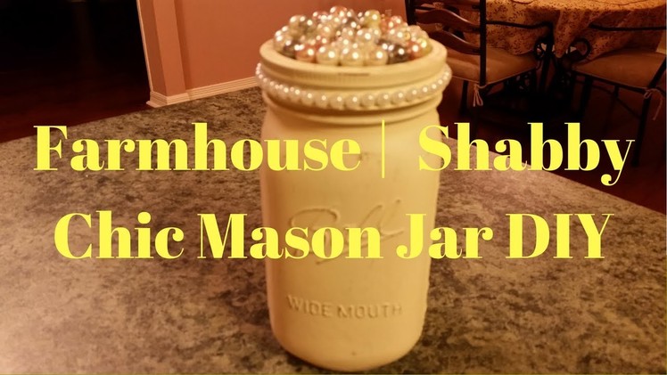 Farmhouse | Shabby Chic Mason Jar DIY