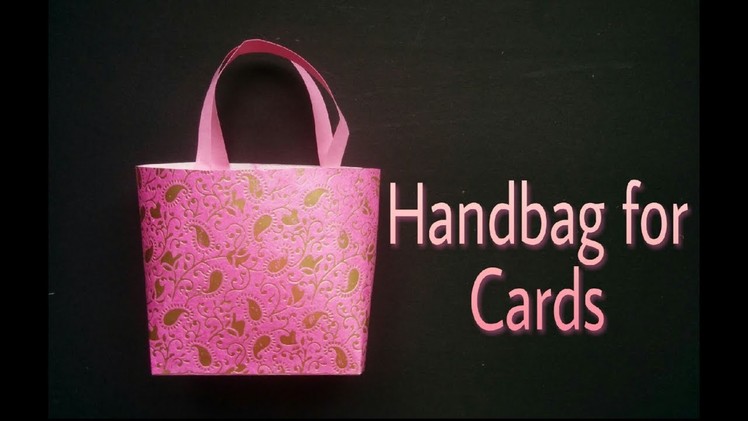 Handbag for Cards | DIY | Handmade Bag | Bag in a Box