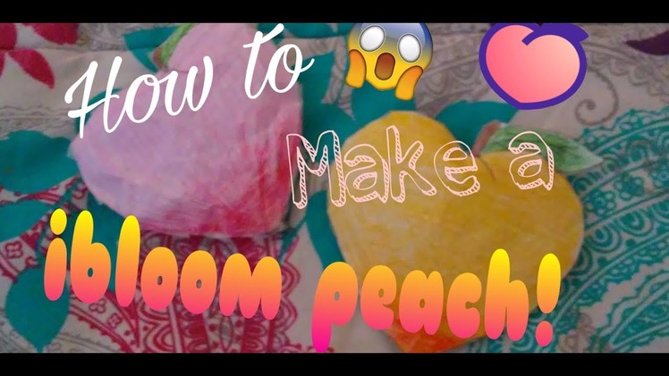 How to Make a ibloom Peach Paper Squishy!