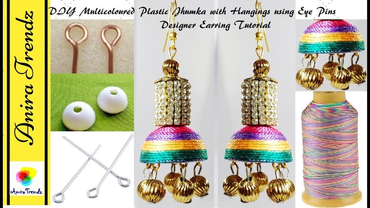 How to make Designer Jhumka at home | DIY Multicoloured Plastic Jhumka with hangings using Eye Pin