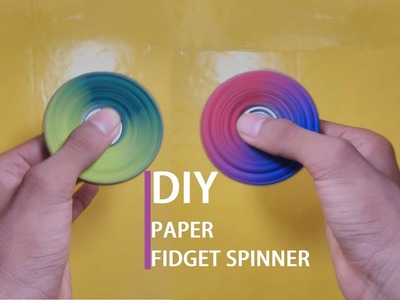 Make your own paper fidget spinner-DIY(very easy)