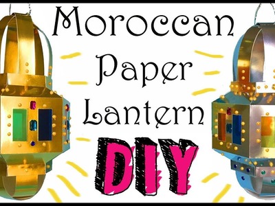 Moroccan Paper Lantern DIY