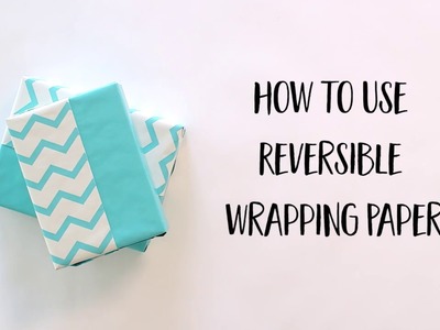 Reversible Wrapping Paper Techniques: Double the Fun (Short Version)