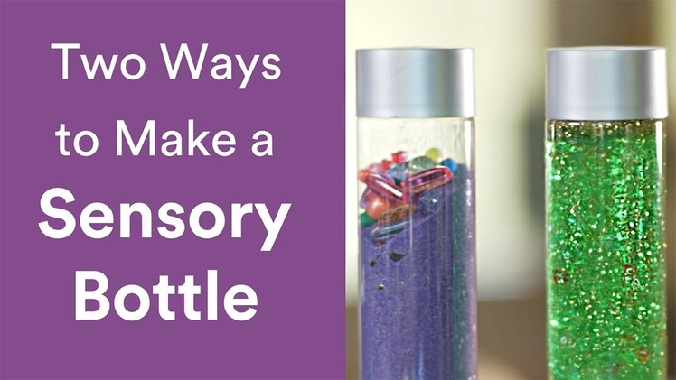Sensory Bottles for Kids: A DIY
