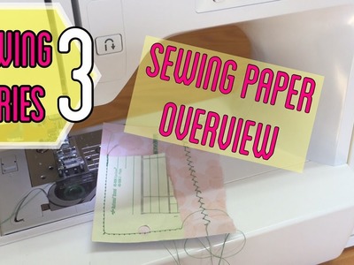Sewing Paper Overview. Sewing Series #3 | I'm A Cool Mom