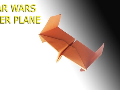 STAR WARS PAPER PLANE   How to make a paper airplane that FLIES   WARRANTY   Tie Bomber