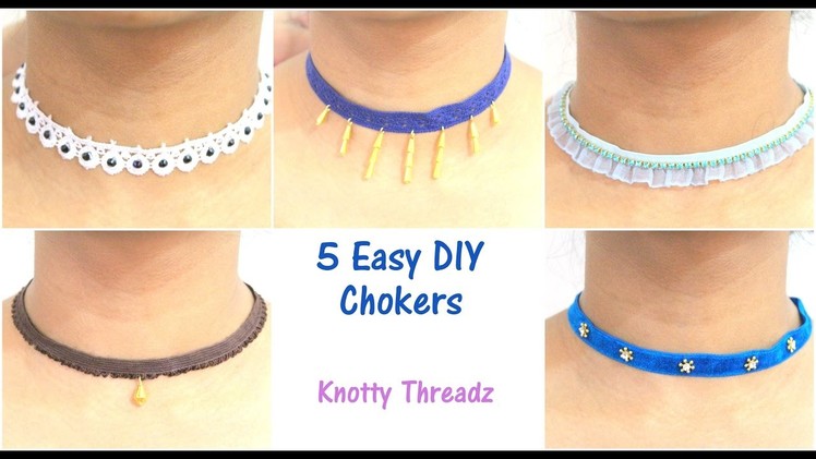 Chokers | How to 5 Easy, Trendy, Stylish and Pocket Friendly Chokers | DIY | Knotty Threadz