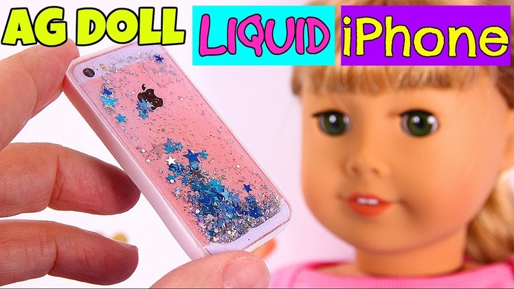 DIY American Girl Doll Liquid iPhone