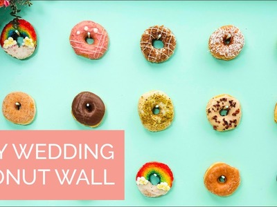 DIY Donut Wall | DIY Wedding Ideas!