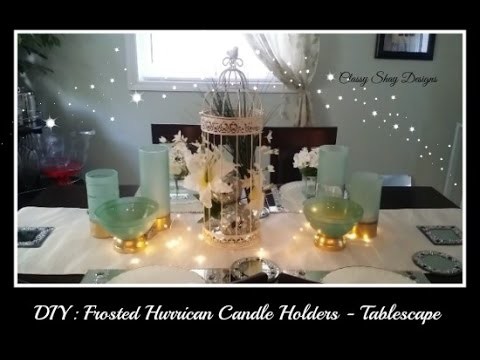 DIY: Frosted Hurricane Candle Holders (Dollar Tree) Mothers Day Tablescape