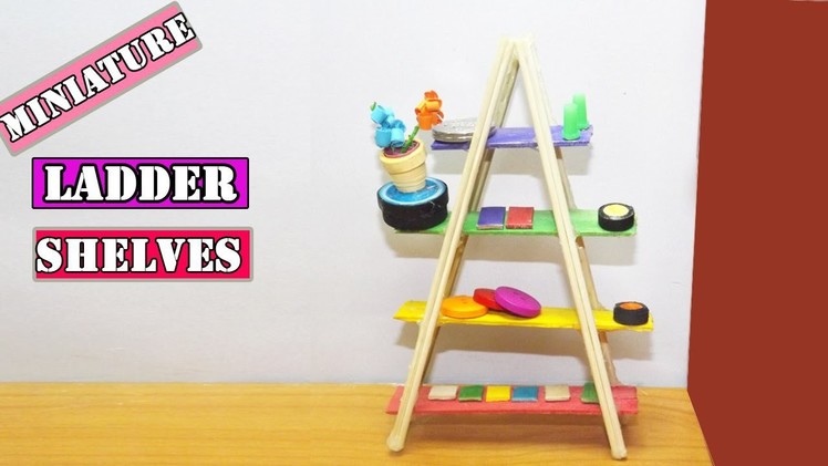 DIY Miniature Ladder Shelves | Popsicle Stick Crafts